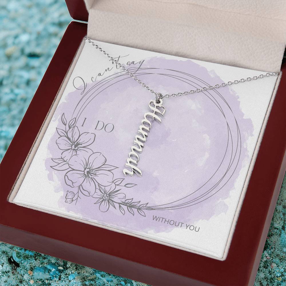 I Can't Say I Do Without You Personalized Name Necklace