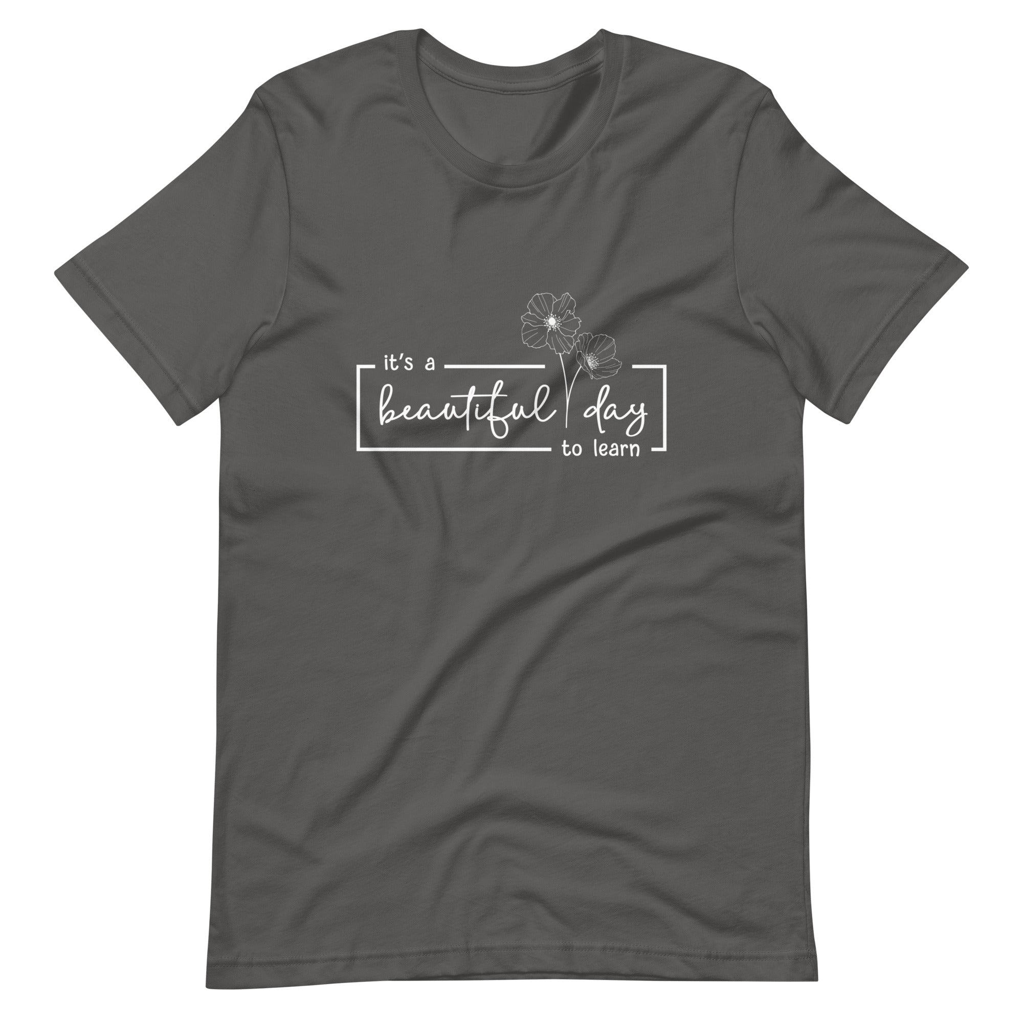A Beautiful Day to Learn Unisex t-shirt