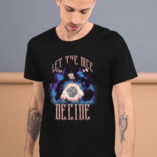 Dungeons Dragons Let the Dice Decide Unisex t-shirt