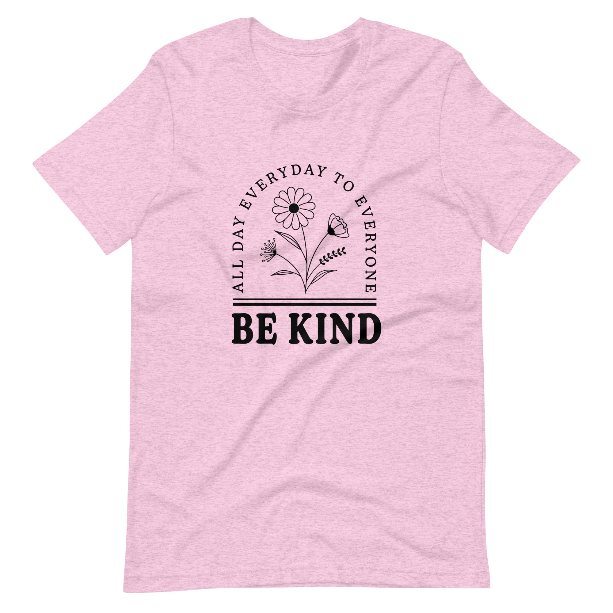 Be Kind All Day Everyday Unisex t-shirt