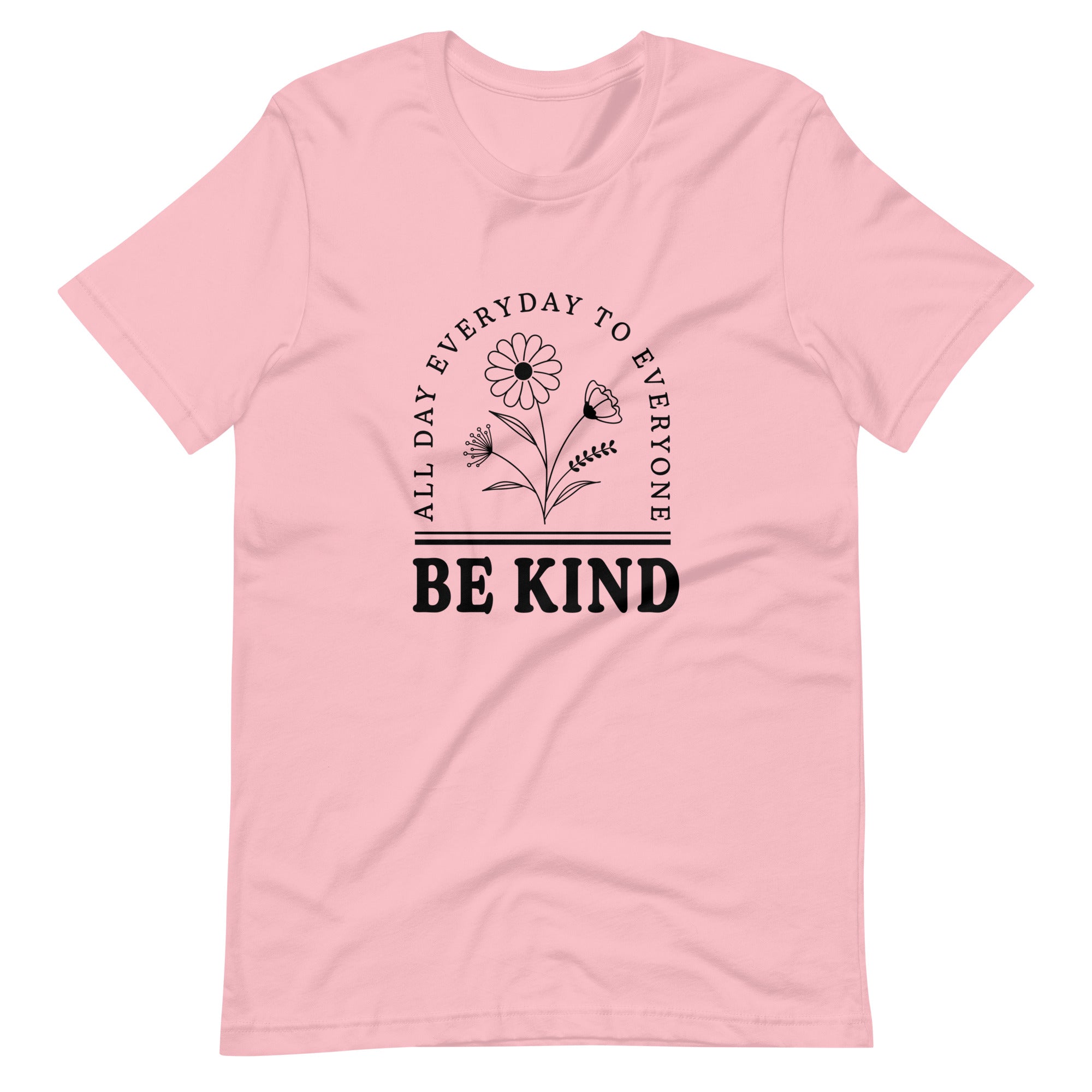 Be Kind All Day Everyday Unisex t-shirt